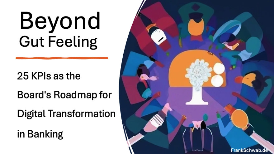 Beyond Gut Feeling: 25 KPIs as the Board's Roadmap for Digital Transformation in Banking